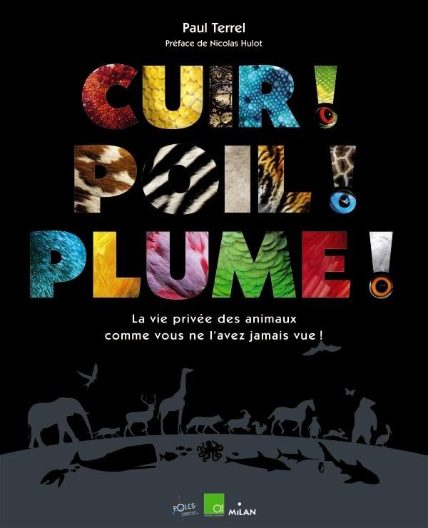 Cuir ! Poil ! Plume ! La vie privée des animaux comme vous ne l'avez jamais vue book