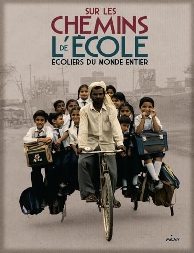 Sur le chemin de l'école: Ecoliers du monde entier book