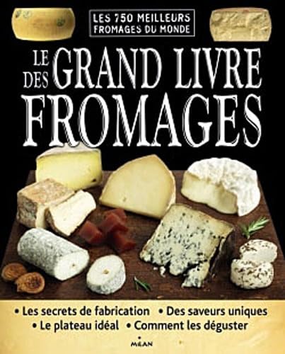 Le grand livre des fromages book