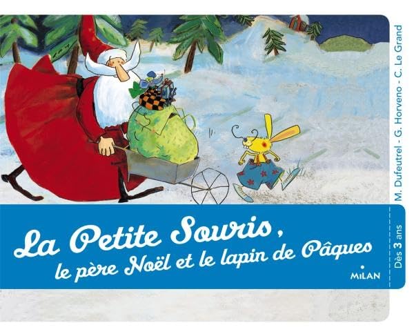 La Petite Souris, le père Noël et le lapin de Pâques Books