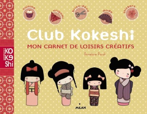 Club Kokeshi: Mon carnet de loisirs créatifs book