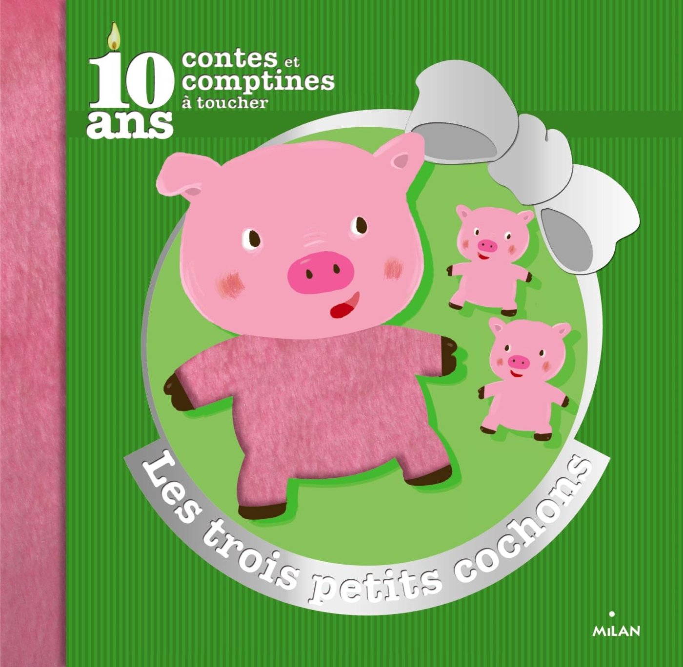 Les trois petits cochons: Edition collector 10 ans de contes et comptines à toucher book