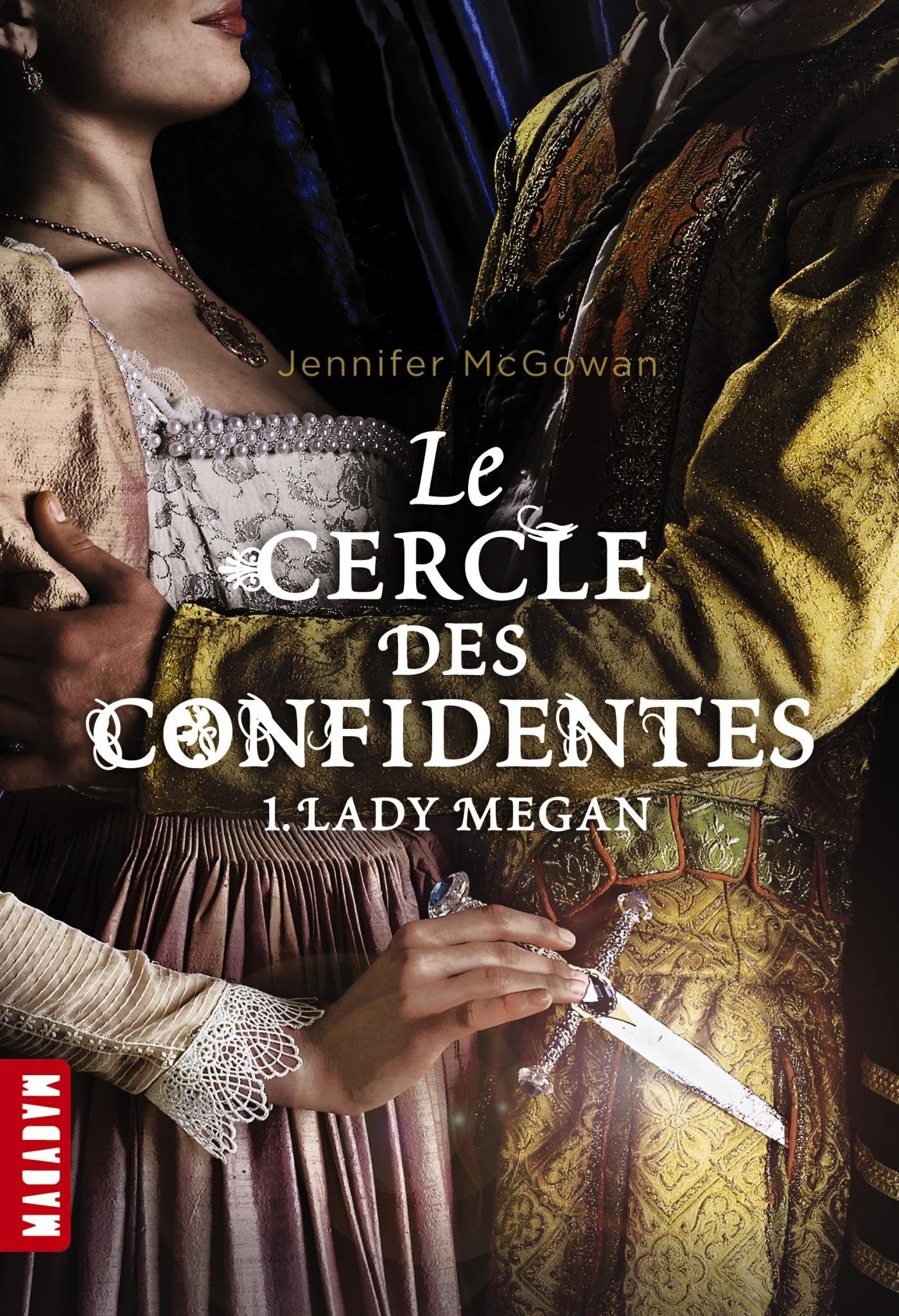 Le cercle des confidentes, tome 1 : Lady Megan book