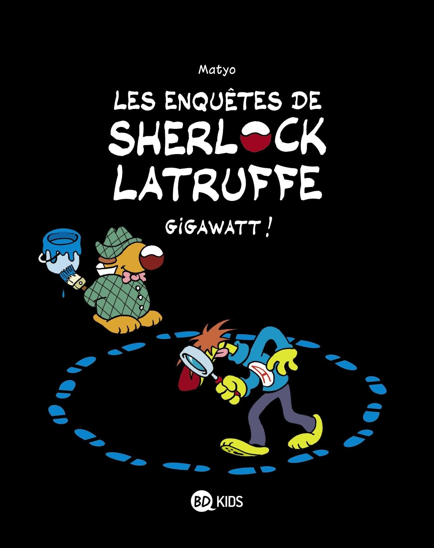 Les enquêtes de Sherlock Latruffe, Tome 01: Gigawatt ! book