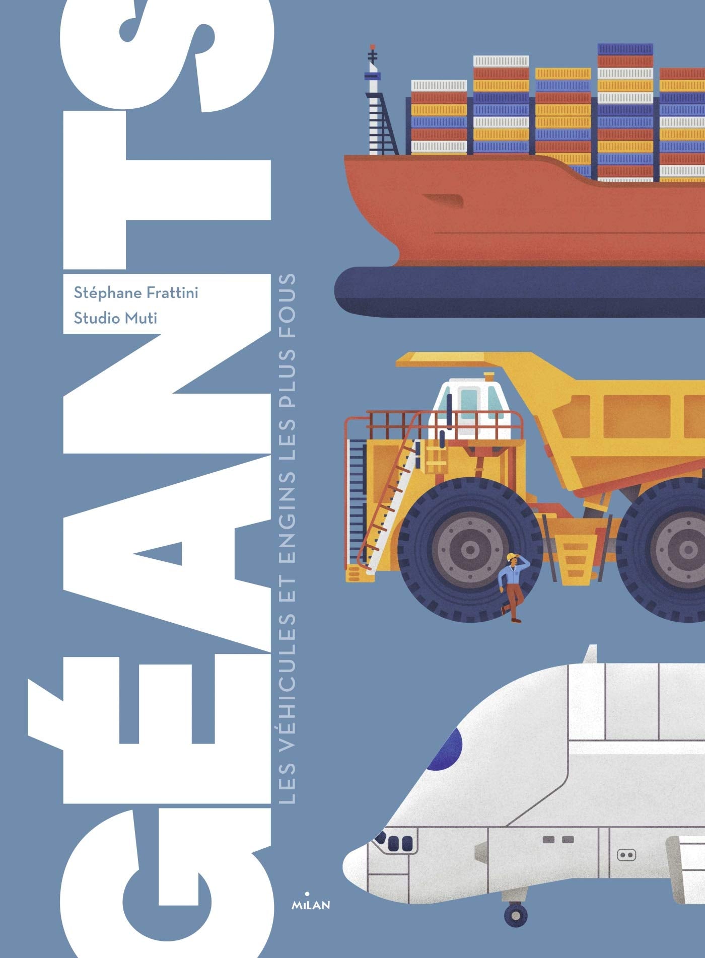 Géants, les véhicules et engins les plus fous Children's books