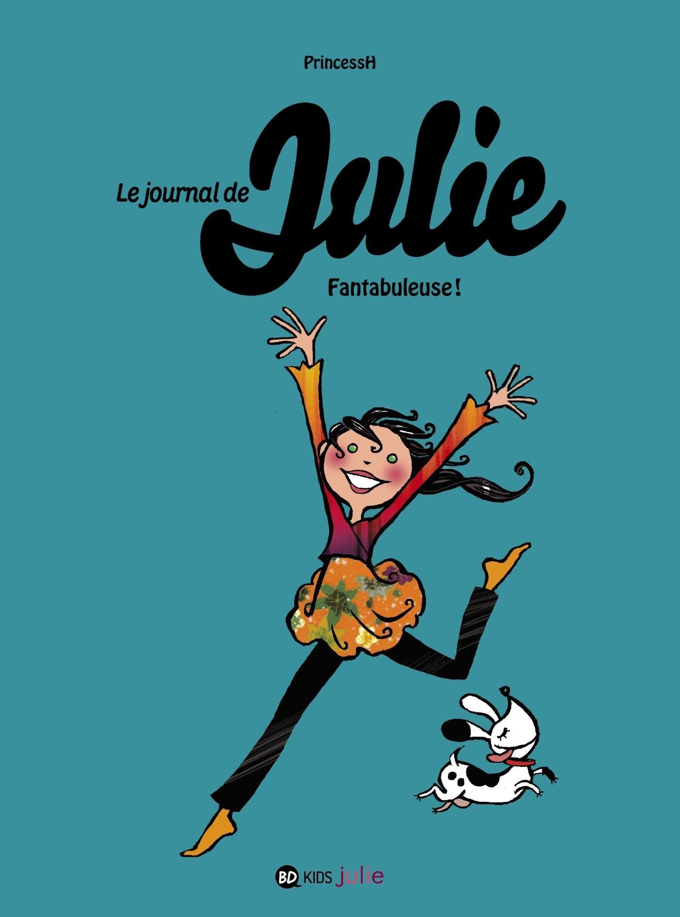 Le journal de Julie, Tome 04: Fantabuleuse ! book