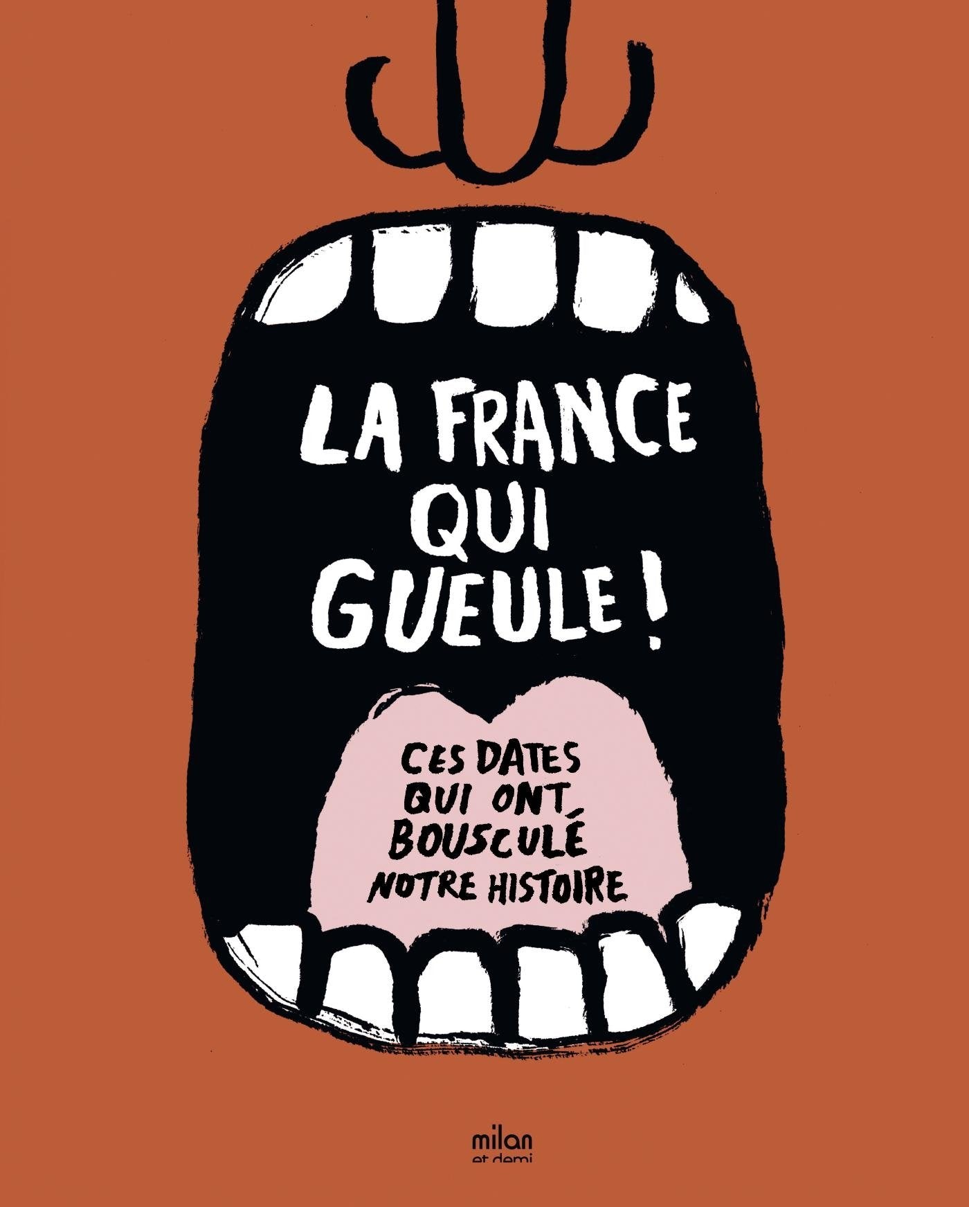 La France qui gueule ! book