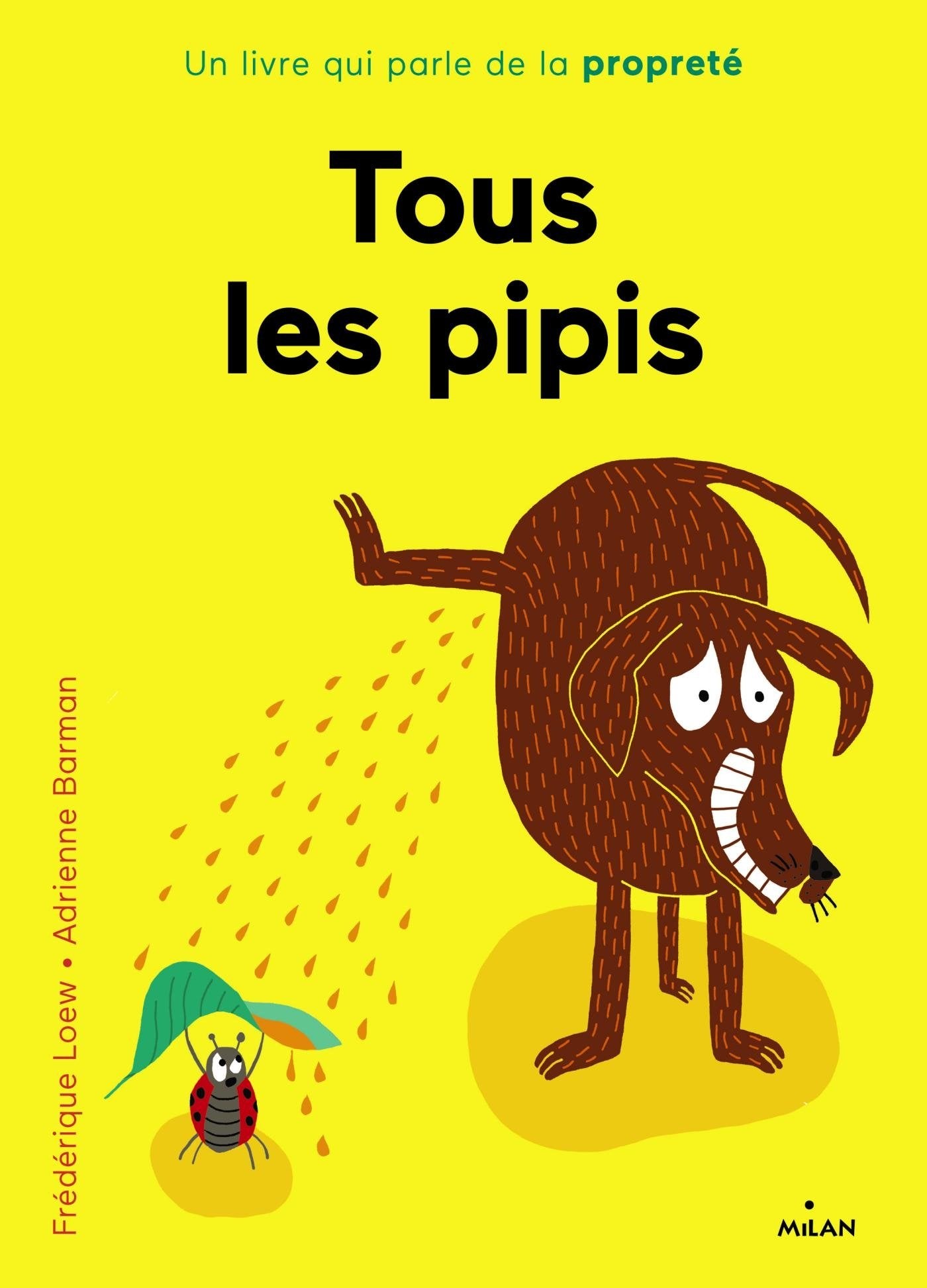Tous les pipis: Un livre qui parle de la propreté Children's books