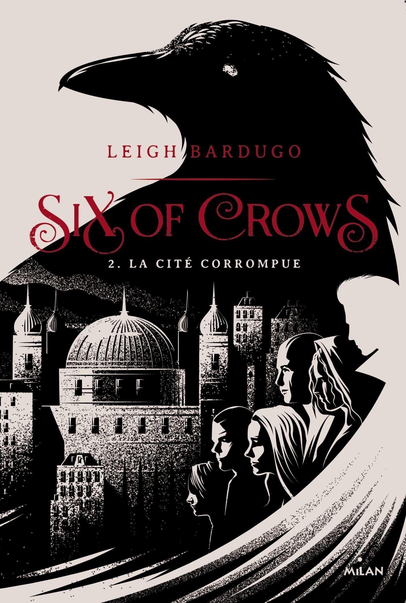 Six of crows, Tome 02: La cité corrompue book