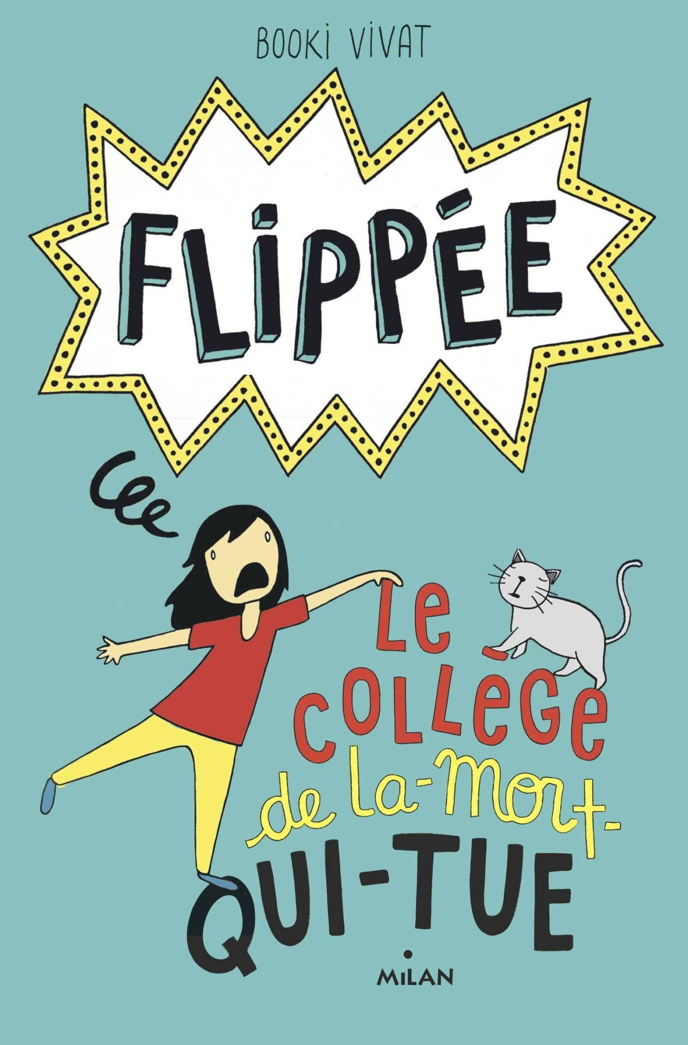 Flippée, Tome 02: Le collège de la mort-qui-tue Novels & Short Stories