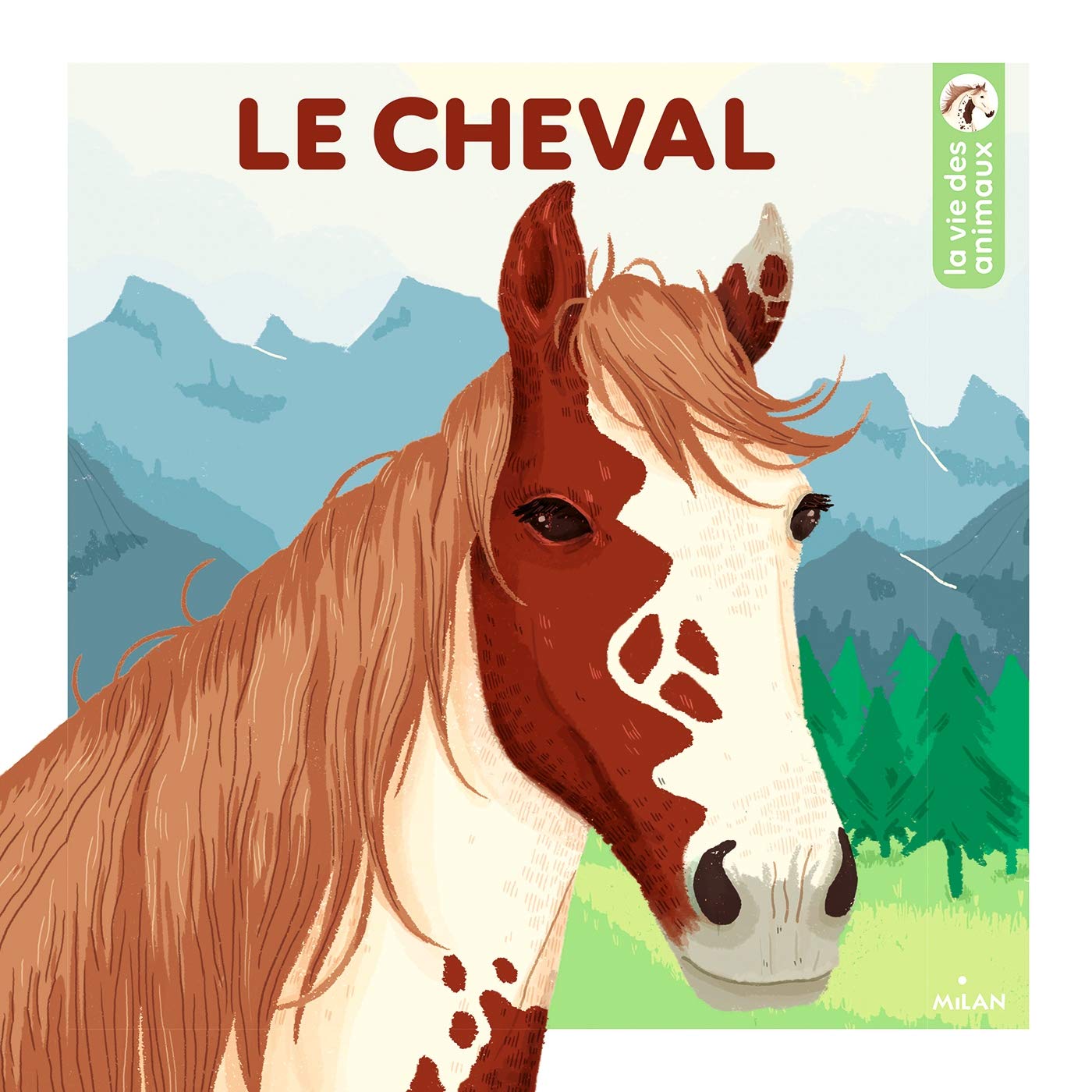 Le cheval: La vie des animaux Non-fiction