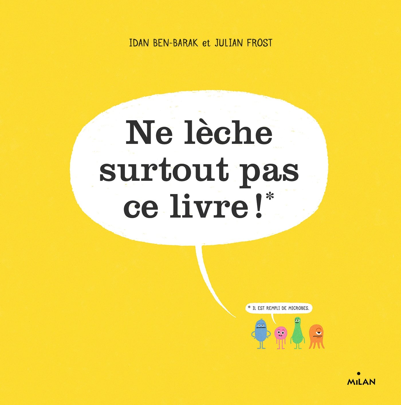 Ne lèche surtout pas ce livre !: * Il est rempli de microbes Non-fiction