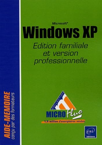 WINDOWS XP - Edition familiale & version professionnelle: Edition familiale et version professionnelle Computer Science
