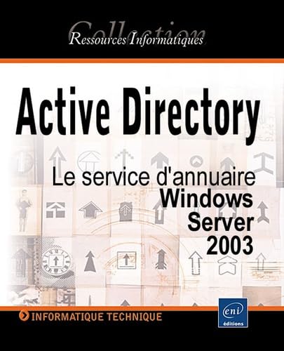 Active Directory : Sous Windows Server 2003 DNS, OUs, délégations ... Stratégies de groupe book
