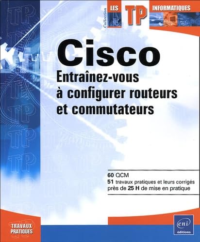 Cisco: Entraînez-vous à configurer routeurs et commutateurs book