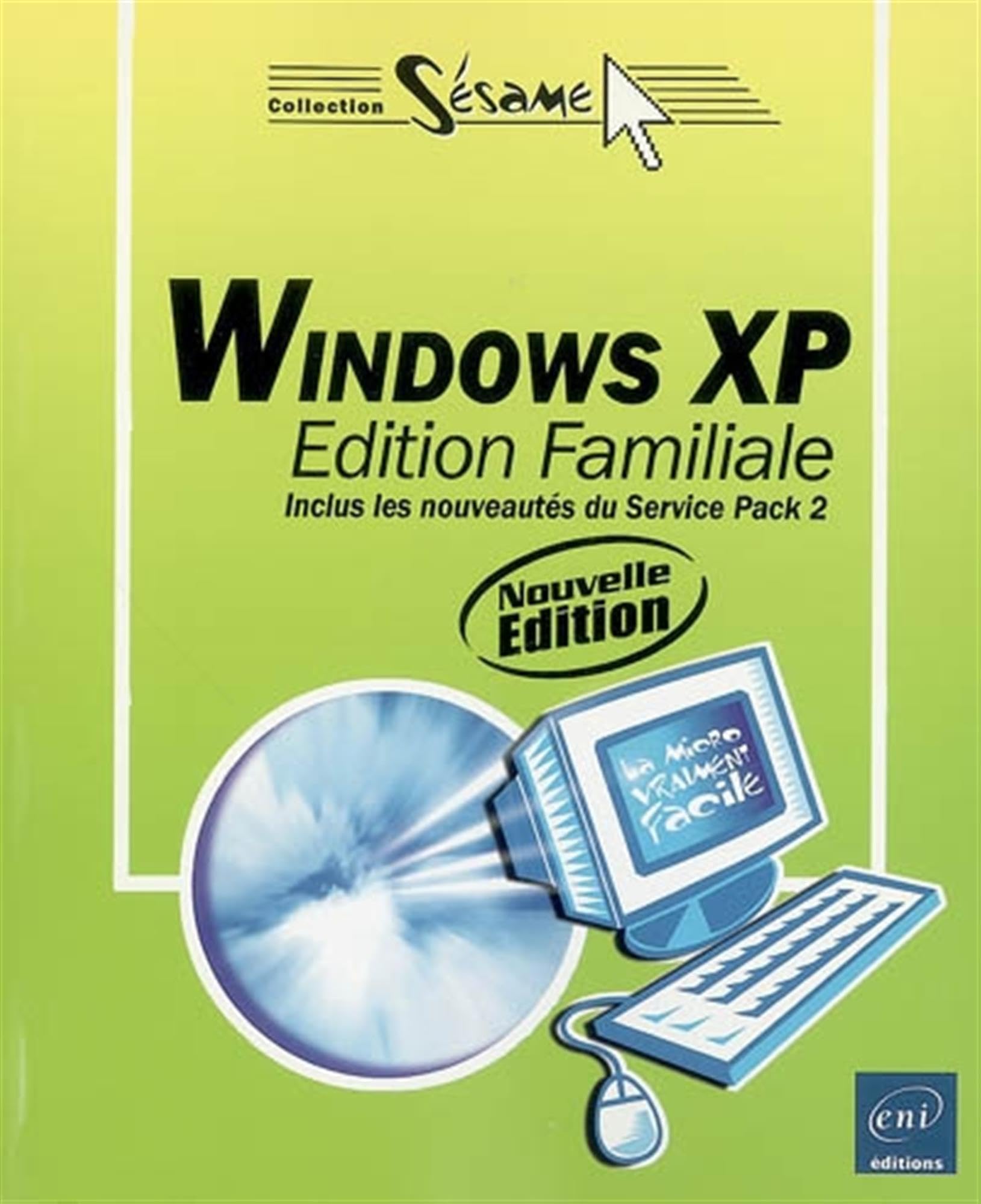 Windows XP Edition familiale: Inclus les nouveautés du Service Pack 2 book