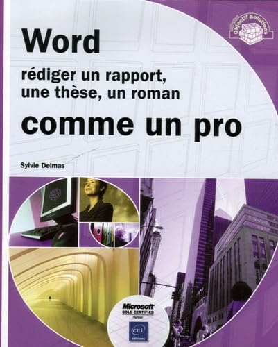 Word - Rédiger un rapport, une thèse, un roman comme un pro Non-fiction