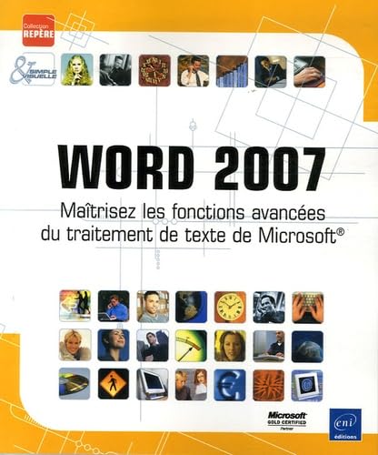 Word 2007 - Maîtrisez les fonctions avancées du traitement de texte de Microsoft Non-fiction
