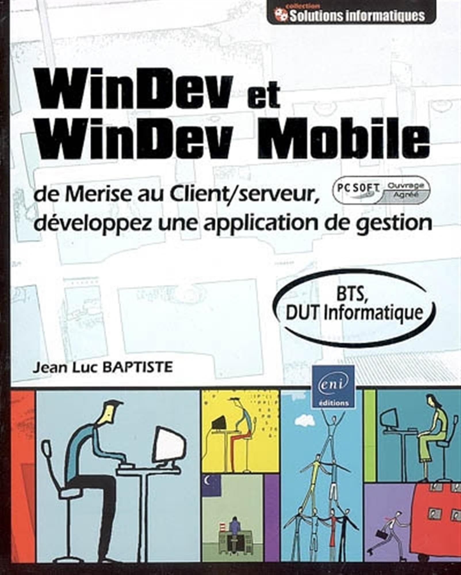 Windev et Windev Mobile - de Merise au Client/serveur, développez une application de gestion(Agrée par PC Soft) book