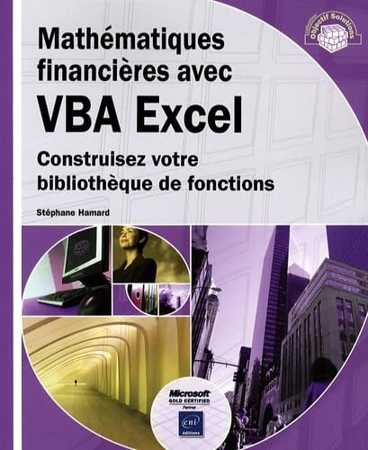 Mathématiques Financières avec VBA Excel: Construisez votre bibliothèque de fonctions Non-fiction