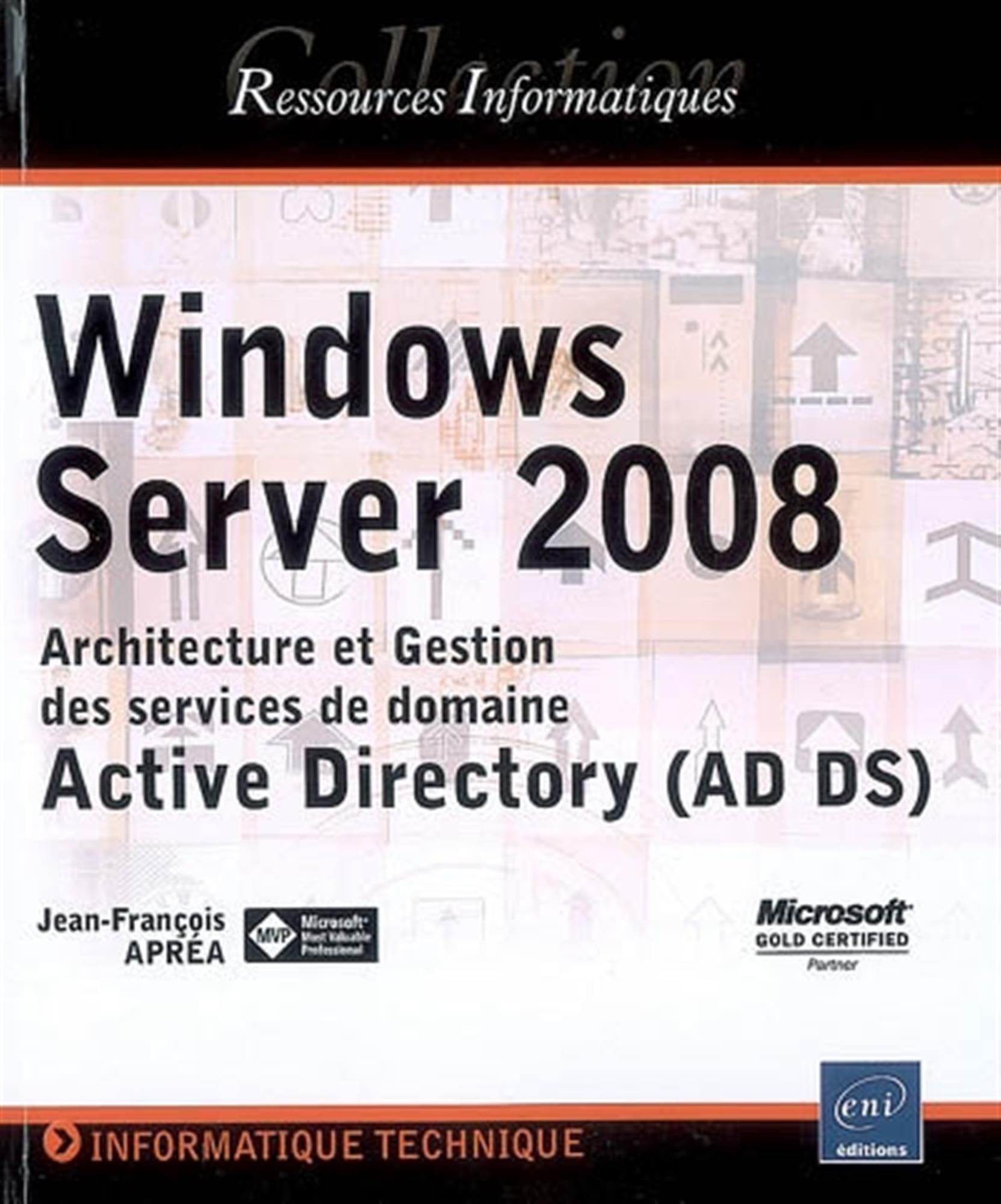 Windows Server 2008: Architecture et gestion des services de domaine Active Directory (AD DS) book