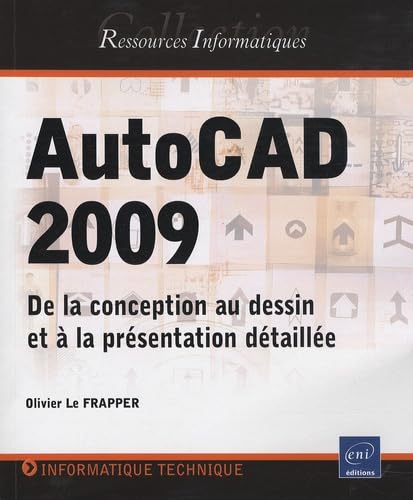 Autocad 2009: De la conception au dessin et à la présentation détaillée book