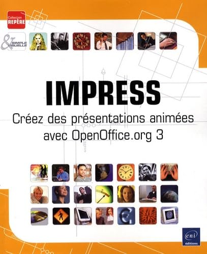 Impress: Créez des présentations animées avec openoffice.org 3 book
