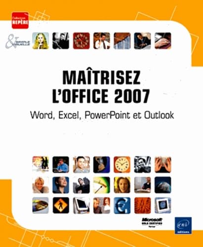 Maîtrisez l’Office 2007 - Word, Excel, PowerPoint et Outlook Computer Science