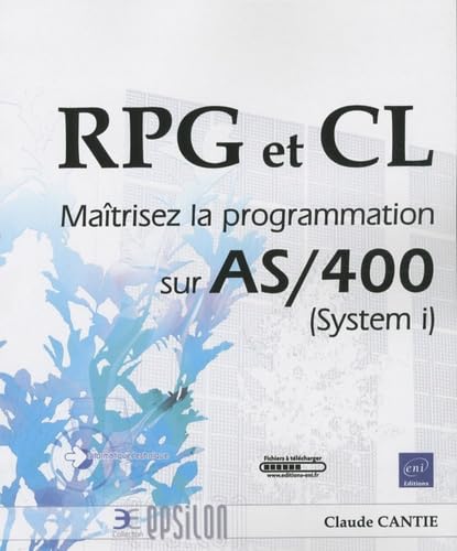 RPG et CL - Maîtrisez la programmation sur AS/400: Maîtrisez la programmation sur AS/400 (System i) Non-fiction