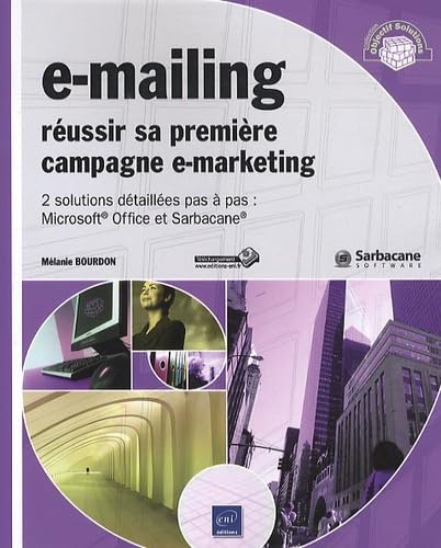 E-mailing - réussir vos campagnes e-marketing: Réussir sa première campagne e-marketing Non-fiction