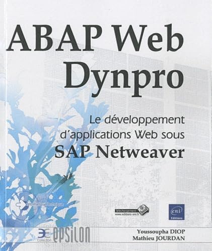 ABAP Web Dynpro: Le développement d'applications Web sous SAP Netweaver book
