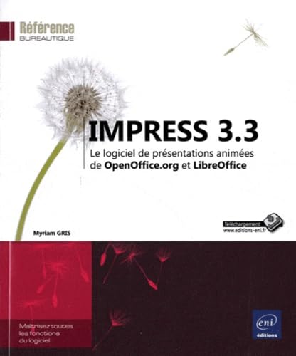 Impress 3.3: Le logiciel de présentations animées de OpenOffice.org et LibreOffice book