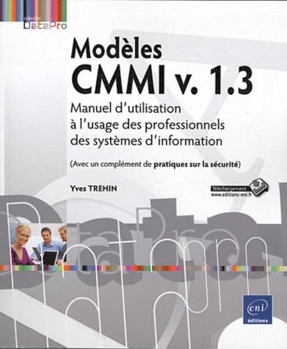 Modèles CMMI v. 1.3: Manuel d'utilisation à l'usage des professionnels des systèmes d'information book