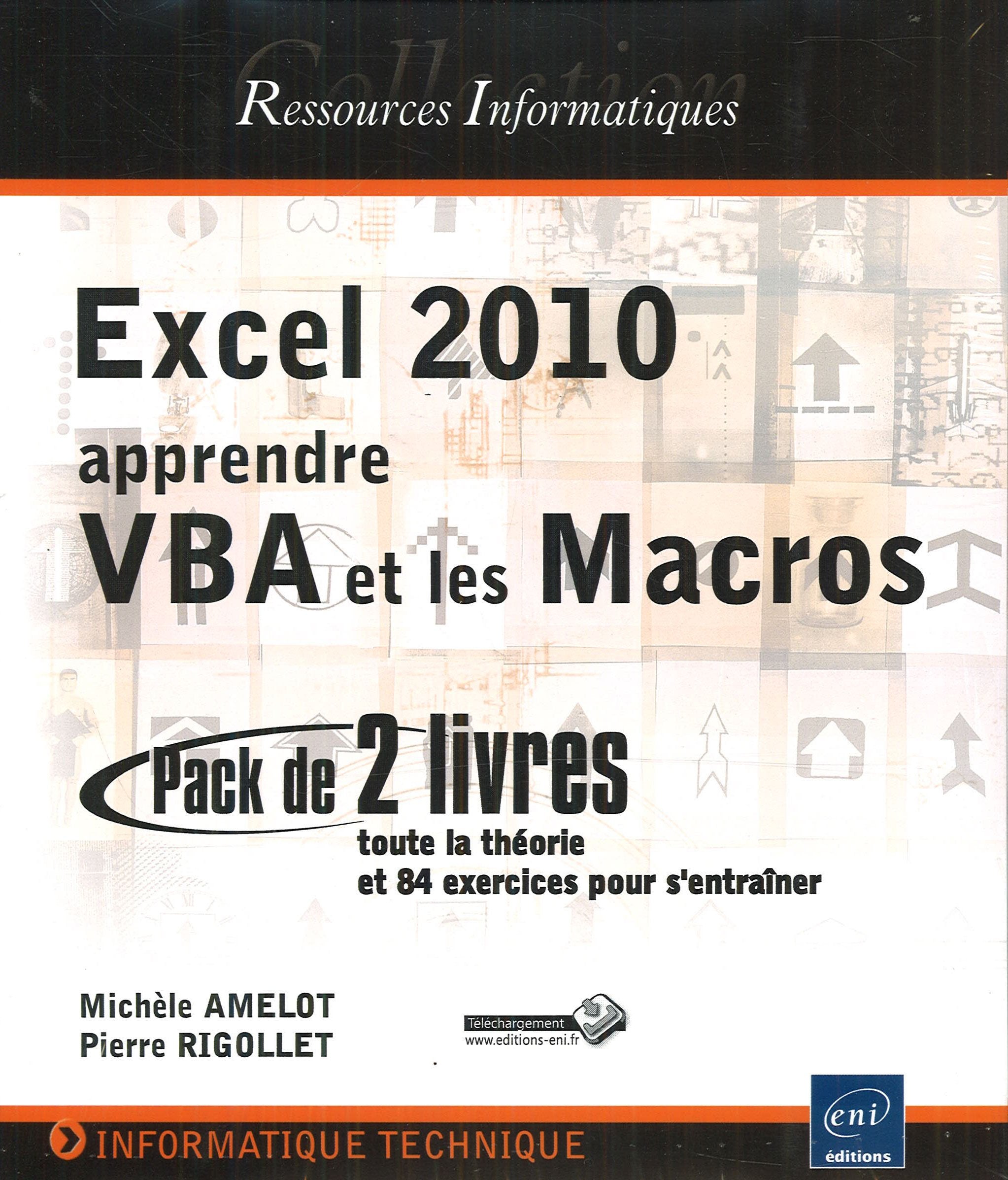 Excel 2010 apprendre VBA et les macros: Toute la théorie et 84 exercices pour s'entraîner (2 volumes) book