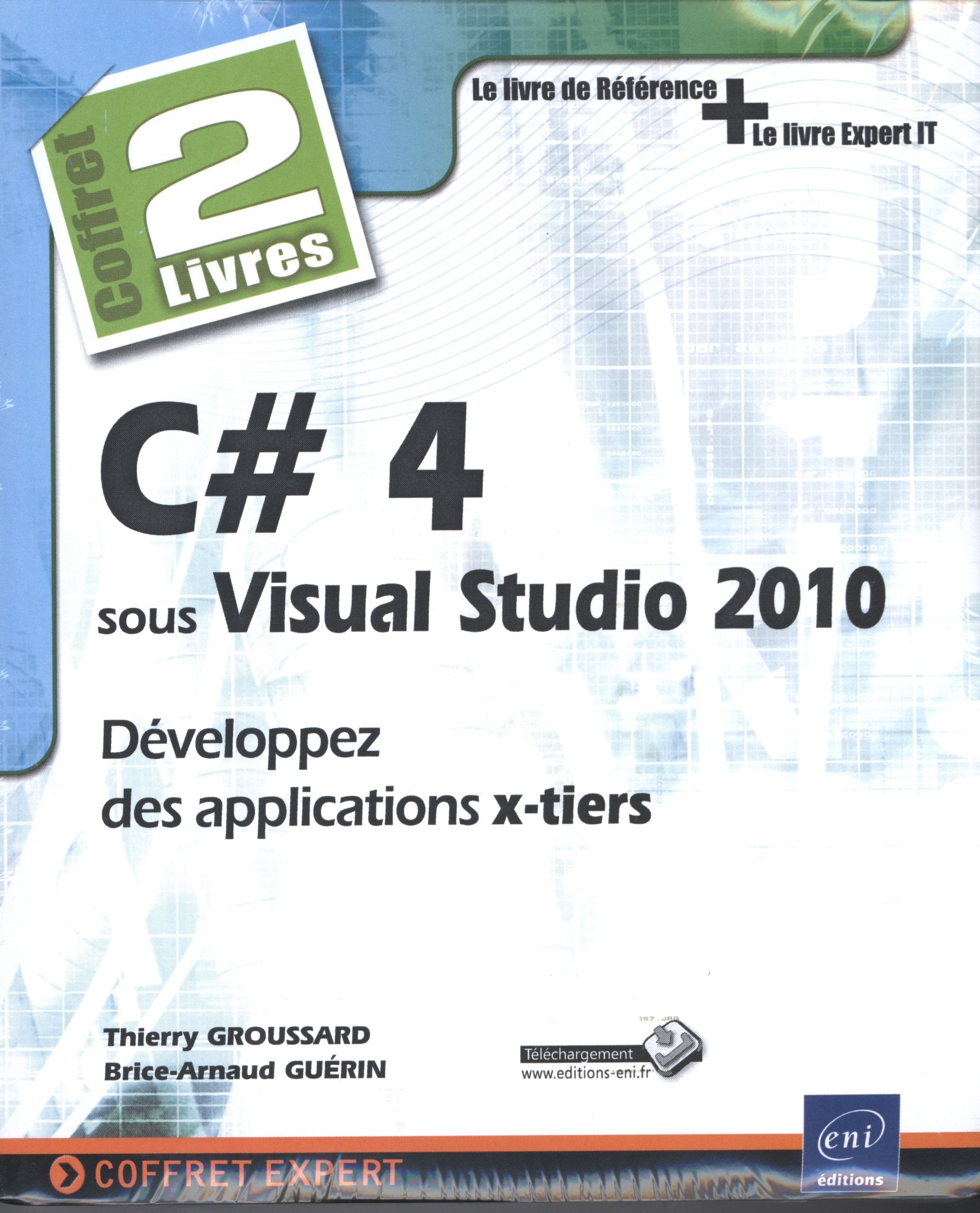 C# 4 sous Visual Studio 2010: Développez des applications x-tiers, Pack deux volumes book