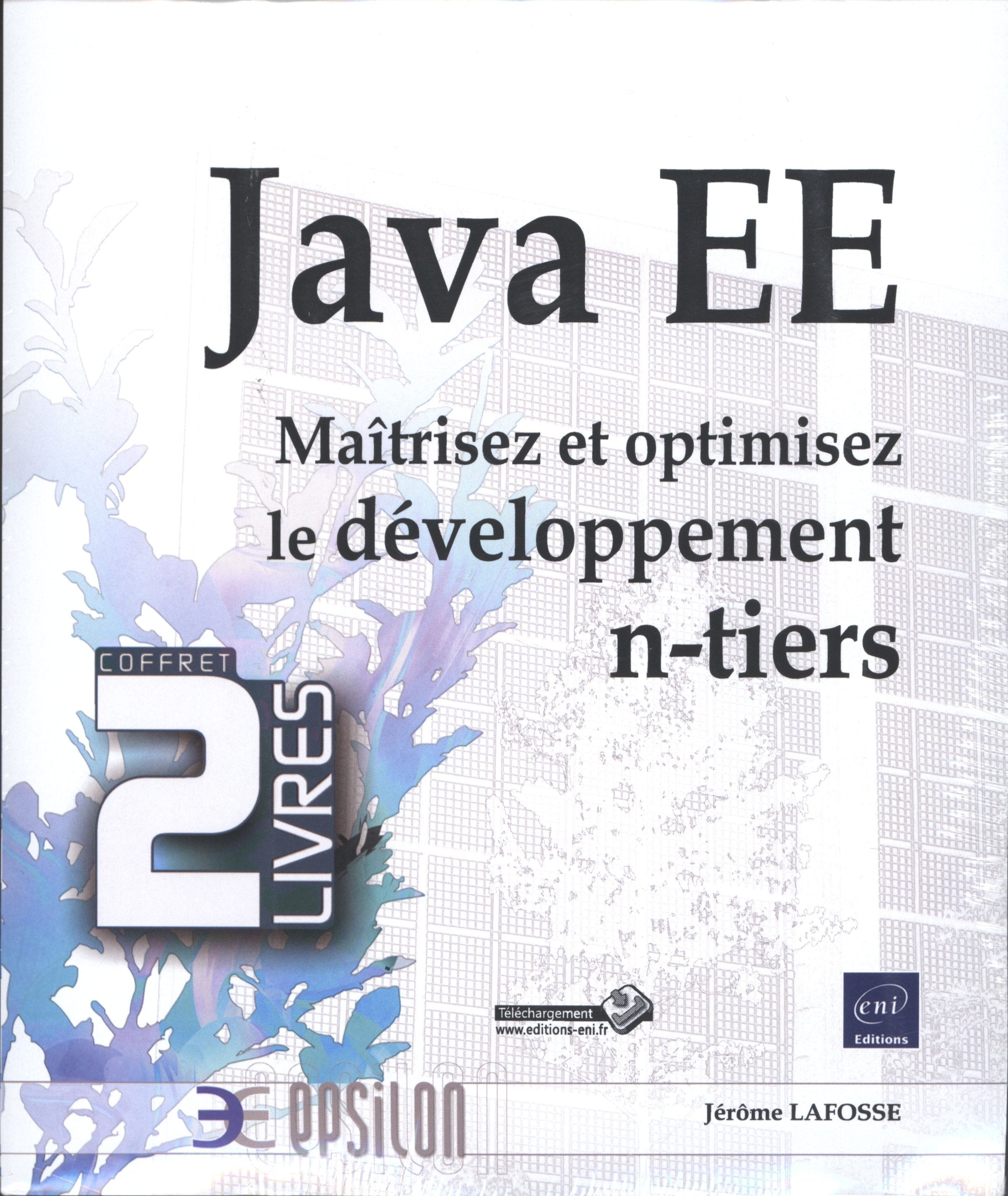 Java EE : maîtrisez et optimisez le développement n-tiers: 2 volumes book