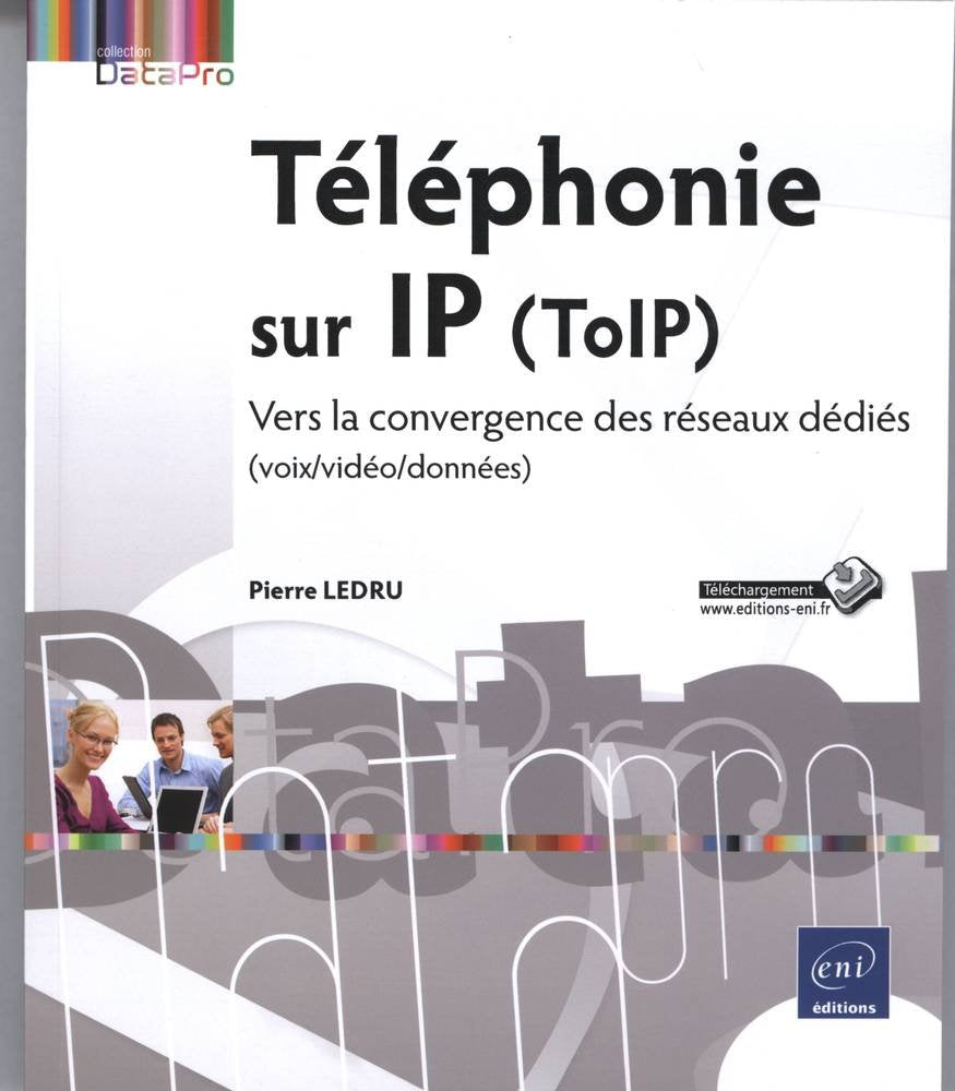 Téléphonie sur IP (ToIP) - Vers la convergence des réseaux dédiés (voix/vidéo/données) Computer Science