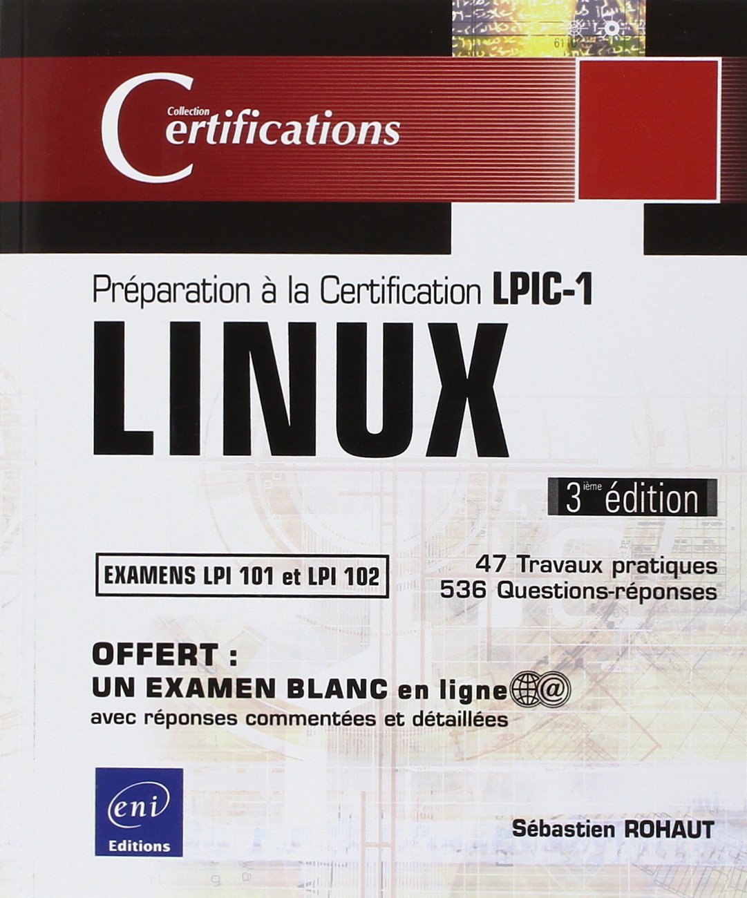LINUX - Préparation à la certification LPIC-1 (examens LPI 101 et LPI 102) - (3ème édition) Computer Science