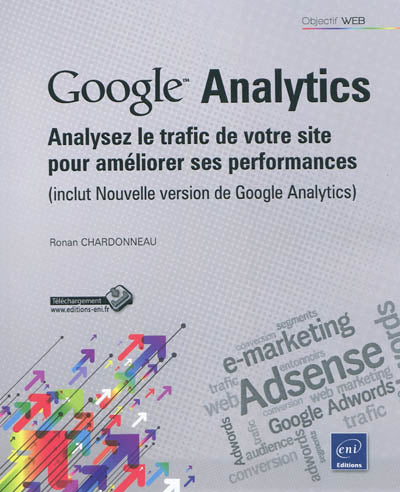 Product Image: Google Analytics : analysez le trafic de votre site pour améliorer ses performances (inclut nouvelle version de Google Analytics)