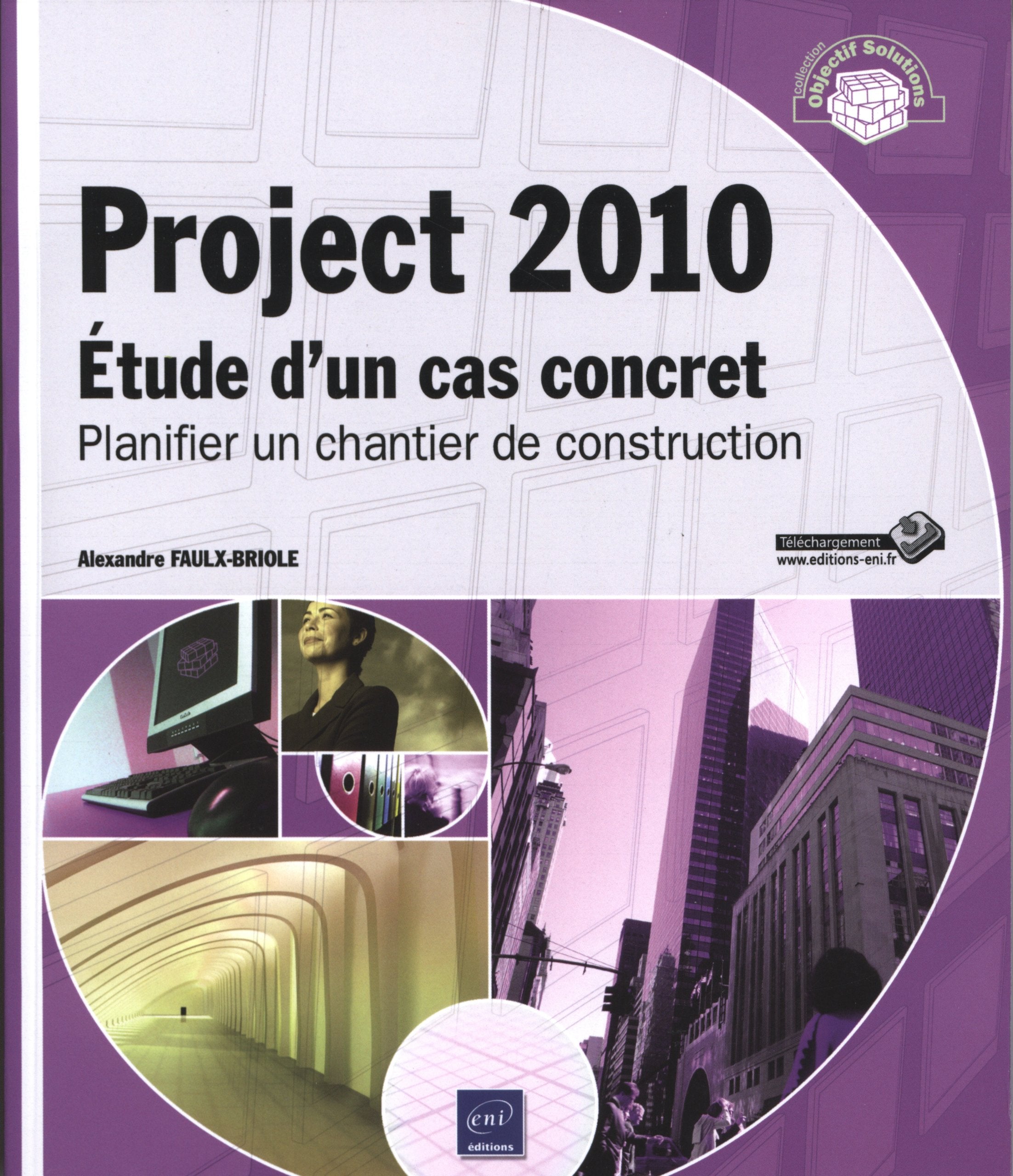 Project 2010: Etude d'un cas concret - Planifier un chantier de construction book