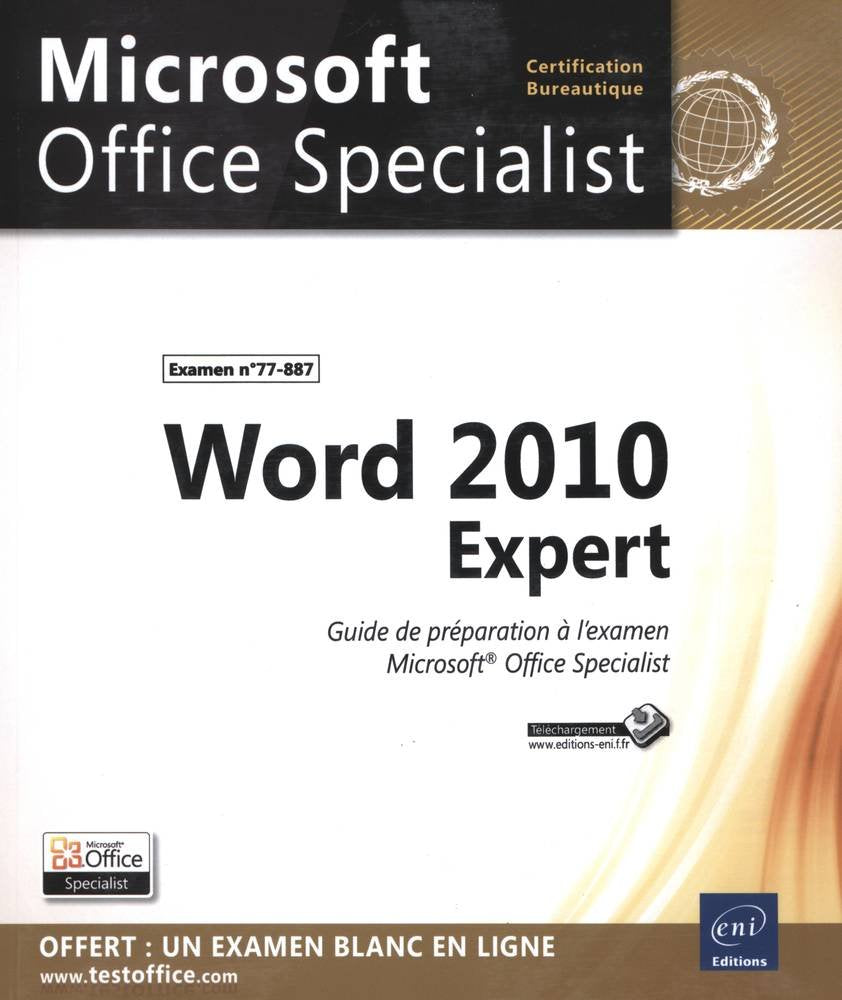 Word 2010 Expert - Préparation à l'examen Microsoft® Office Specialist (77-887): Guide de préparation à l'examen Microsoft Office Specialist n° 77-887 Computer Science