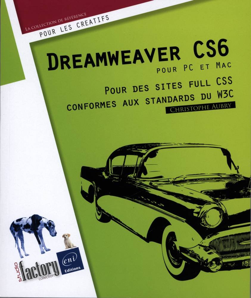 Dreamweaver CS6 pour PC/Mac - Pour des sites full CSS conformes aux standards du W3C Computer Science
