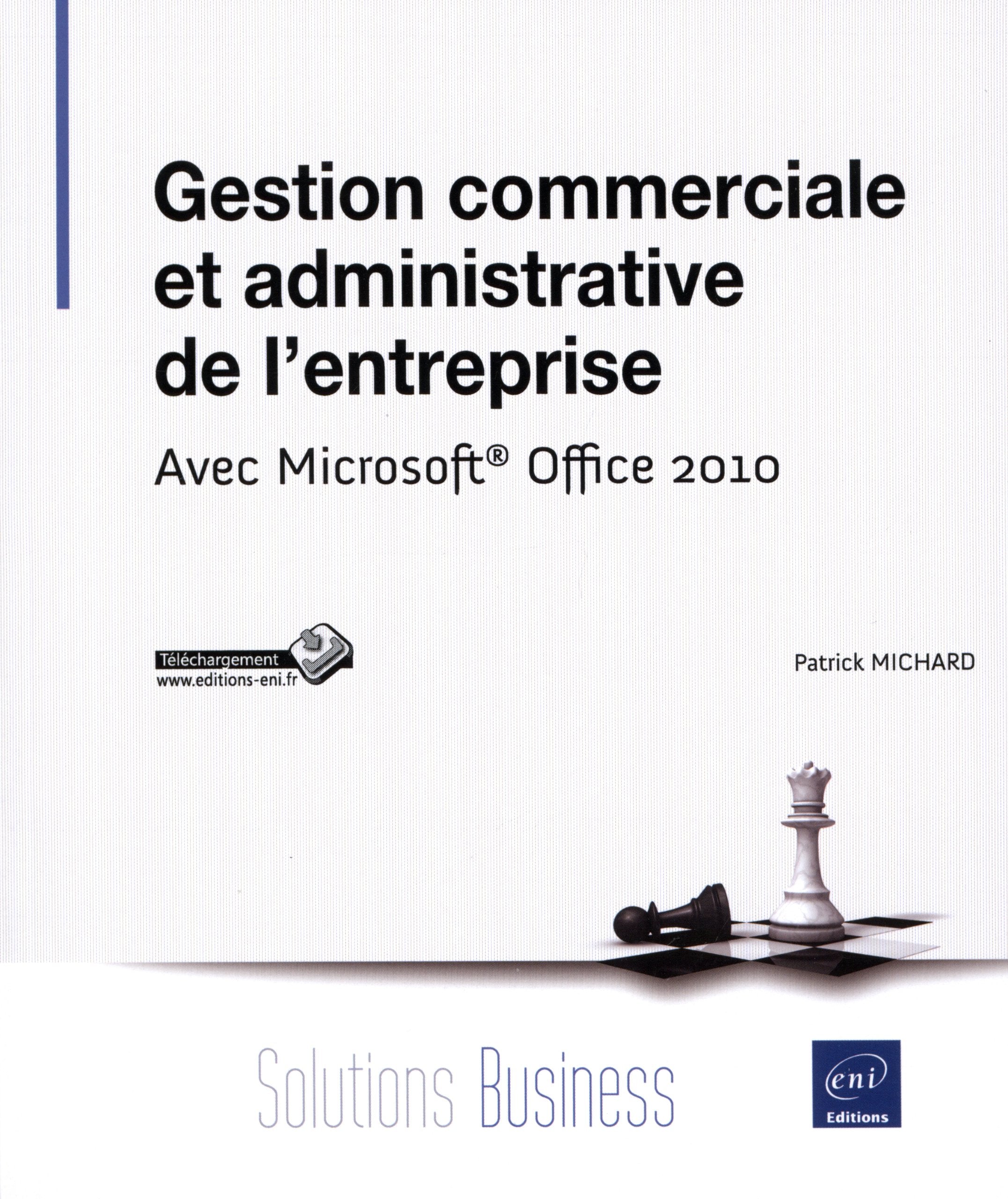 Gestion commerciale et administrative de l'entreprise - Avec Microsoft® Office 2010 Books