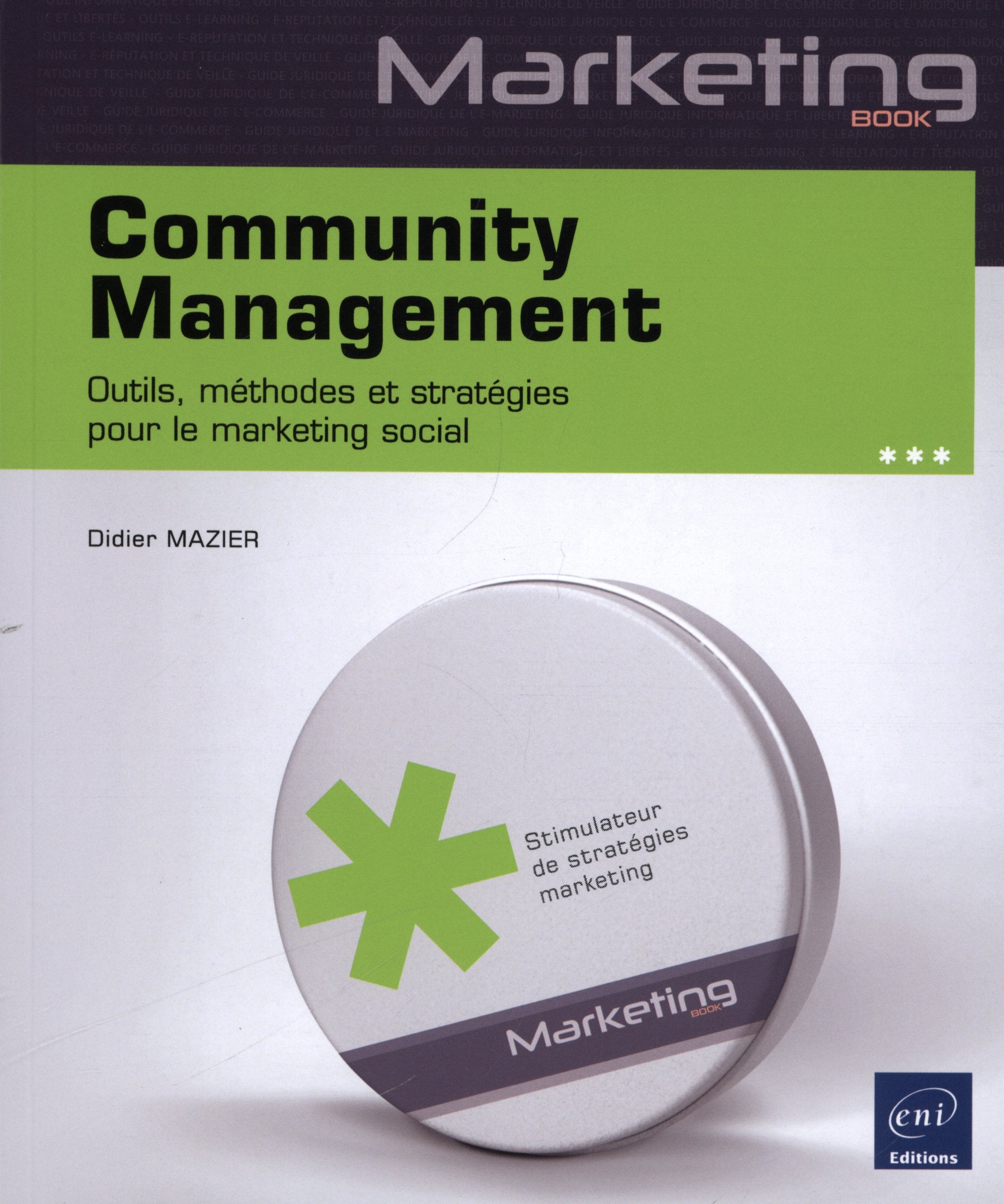 Community Management - Outils, méthodes et stratégies pour le marketing social Computer Science