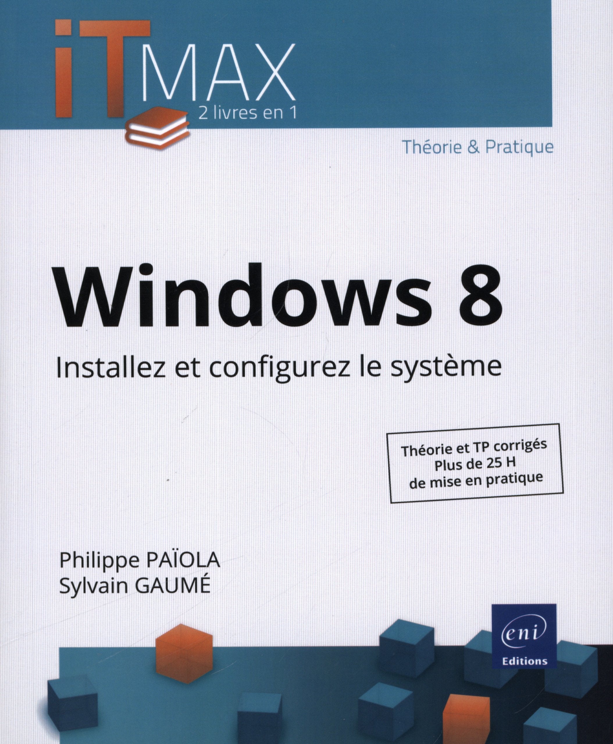 Windows 8 - Cours et Exercices corrigés - Installez et configurez le système Computer Science