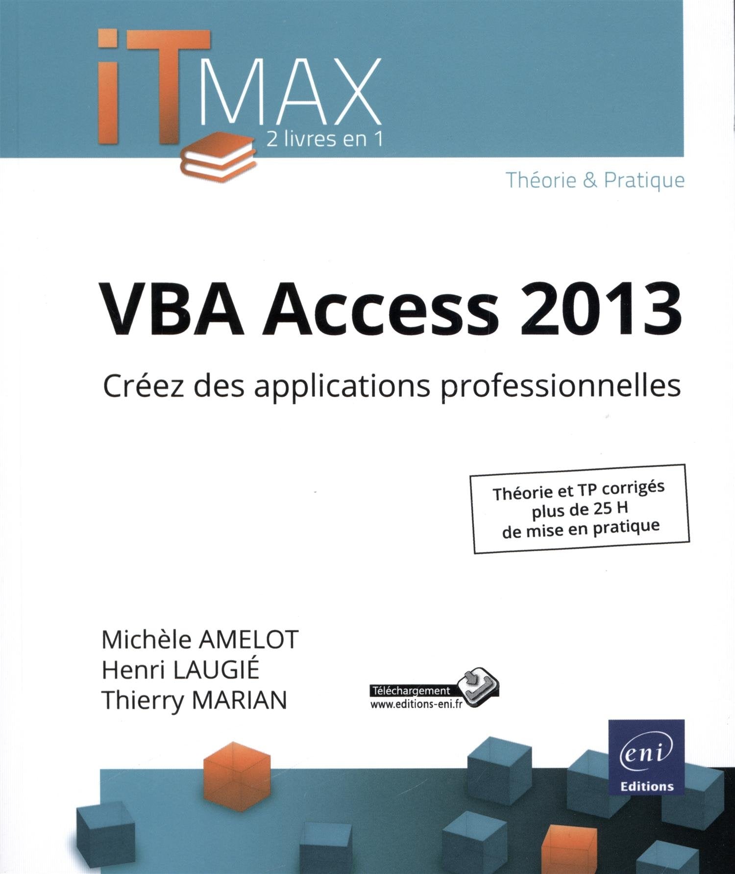 VBA Access 2013: Cours et Exercices corrigés, Créez des applications professionnelles book