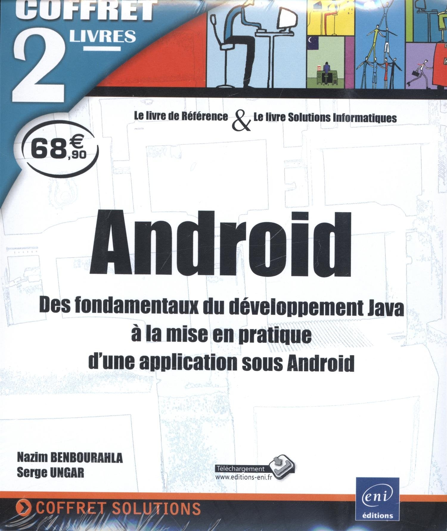 Android: Des fondamentaux du développement Java à la mise en pratique d'une application sous Android, 2 volumes book