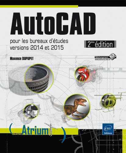 AutoCAD - pour les bureaux d'études - versions 2014 et 2015 (2ième édition) Non-fiction
