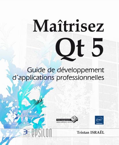 Maîtrisez Qt 5 - Guide de développement d'applications professionnelles Non-fiction