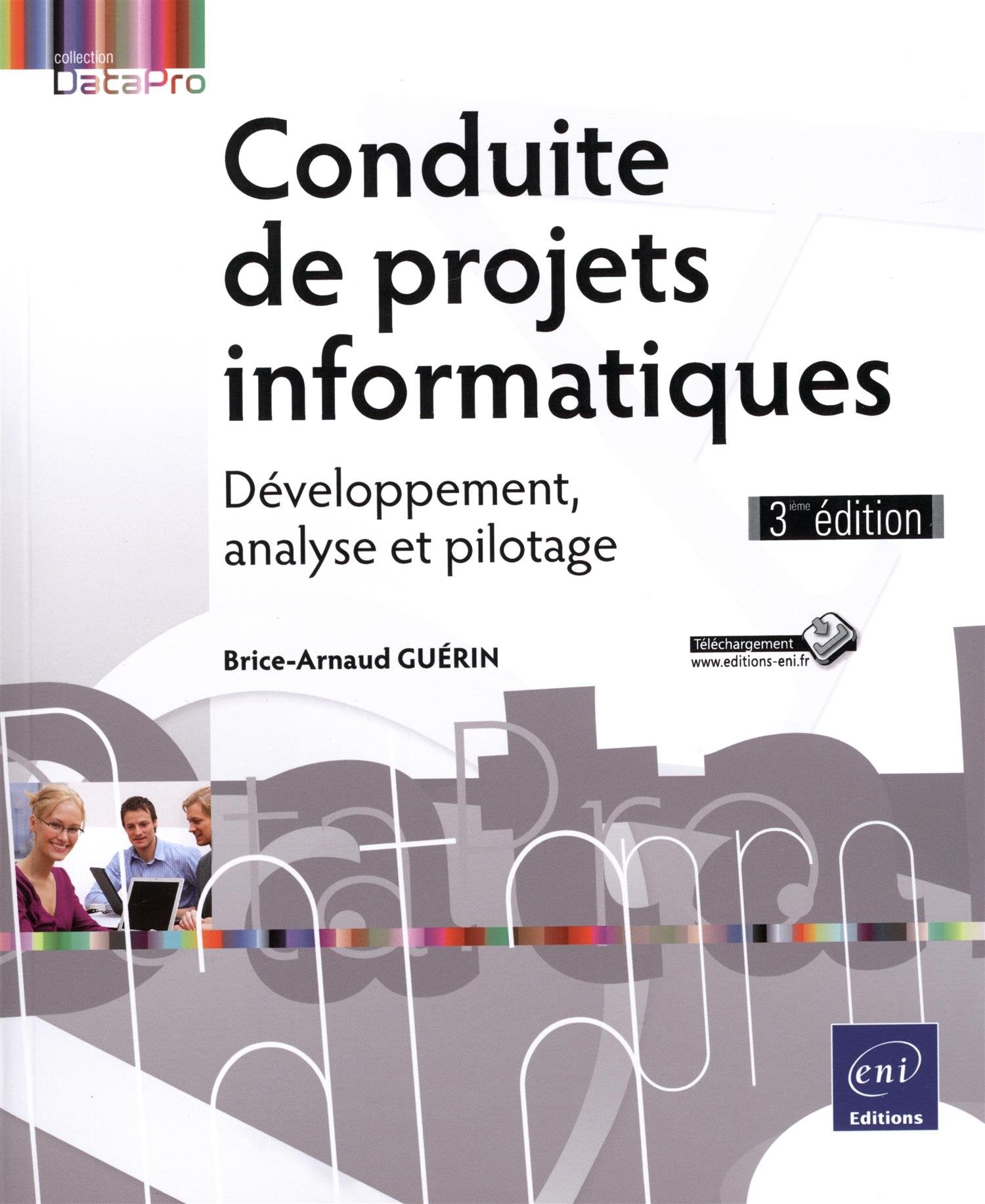Conduite de projets informatiques - Développement, analyse et pilotage (3ième édition) Computer Science